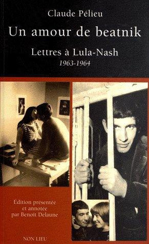 Emprunter Un amour de beatnik. Lettres et textes à Lula-Nash (1963-1964) livre