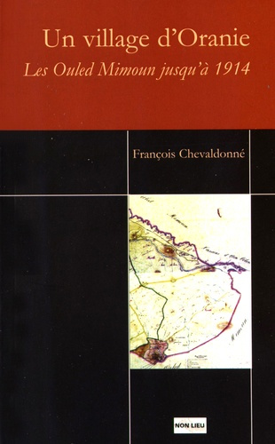 Emprunter Un village d'Oranie. Les Ouled Mimoun jusqu'à 1914 livre