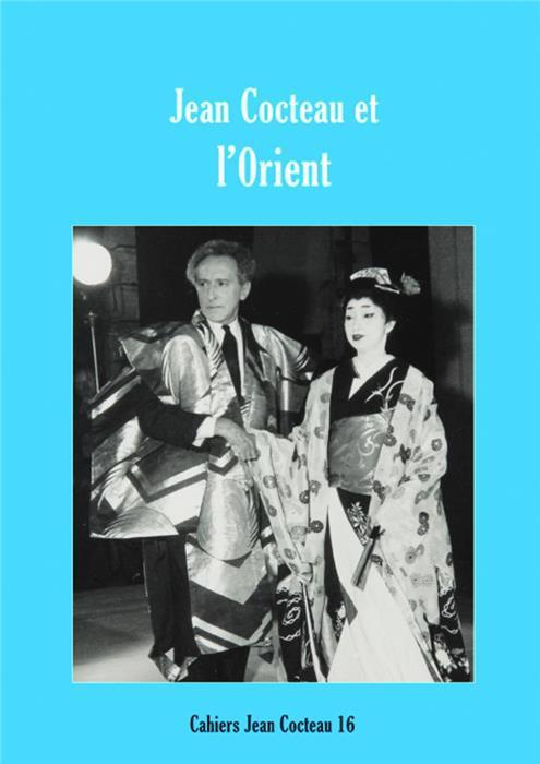 Emprunter Cahiers Jean Cocteau N° 16 : Jean Cocteau et l'Orient livre