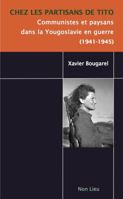 Emprunter Chez les partisans de Tito : communistes et paysans dans la Yougoslavie en guerre (1941-1945) livre