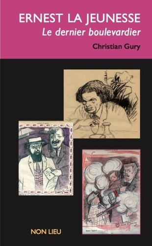 Emprunter Ernest la jeunesse, dernier boulevardier livre