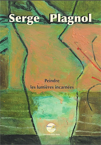 Emprunter Serge Plagnol. Peindre, lumières incarnées livre