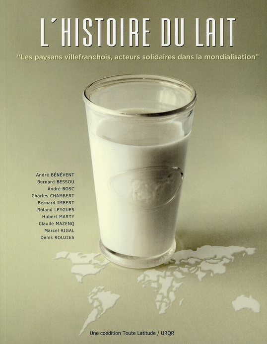 Emprunter L'histoire du lait. Les paysans villefranchois, acteurs solidaires dans la mondialisation livre