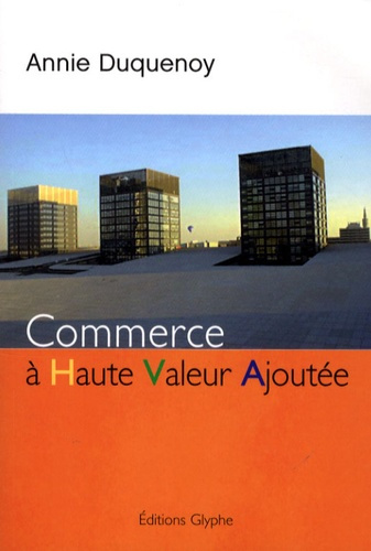 Emprunter Commerce à haute valeur ajoutée livre