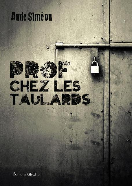 Emprunter Prof chez les taulards livre
