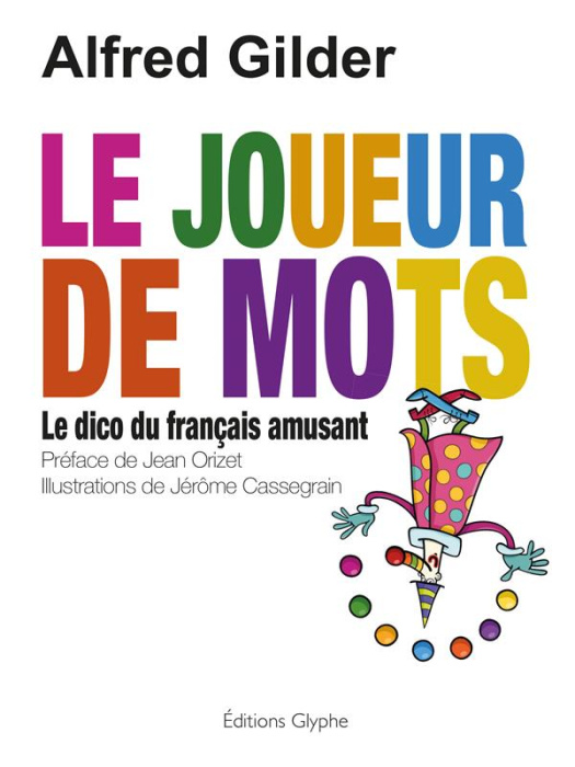 Emprunter Le joueur de mots. Dico du français amusant livre