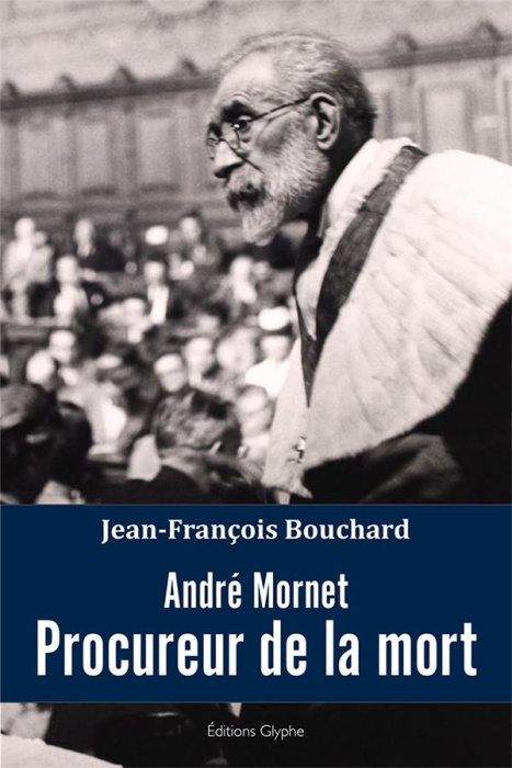 Emprunter André Mornet. Procureur de la mort livre