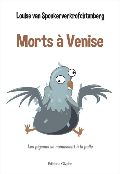 Emprunter Morts à Venise. Les pigeons se ramassent à la pelle livre