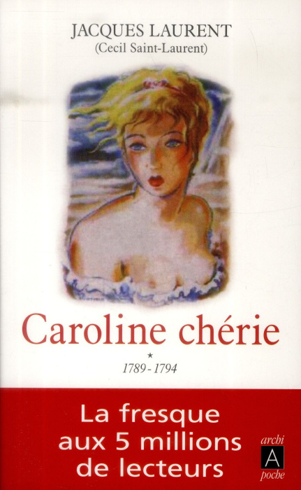 Emprunter Caroline chérie Tome 1 : 1789-1794 livre