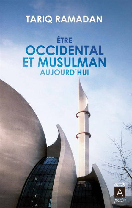 Emprunter Etre occidental et musulman aujourd'hui livre