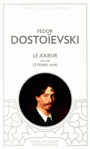 Emprunter Le joueur. Suivi de L'éternel mari livre