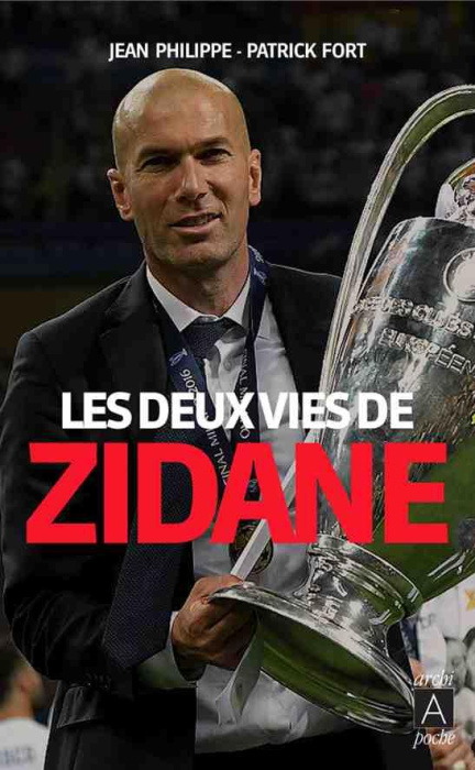 Emprunter Les deux vies de Zidane. Edition revue et augmentée livre