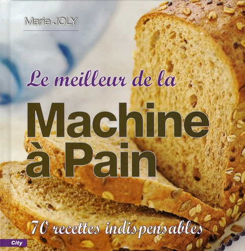 Emprunter LE MEILLEUR DE LA MACHINE A PAIN livre
