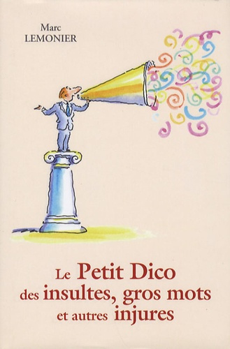 Emprunter LE PETIT DICO DES INSULTES livre