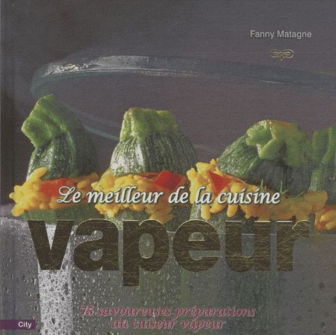 Emprunter LE MEILLEUR DE LA CUISINE VAPEUR livre