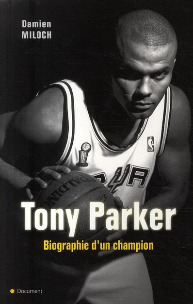 Emprunter TONY PARKER BIOGRAPHIE D'UN CHAMPION livre