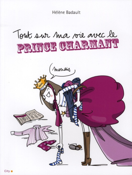 Emprunter Tout sur ma vie avec le prince charmant livre