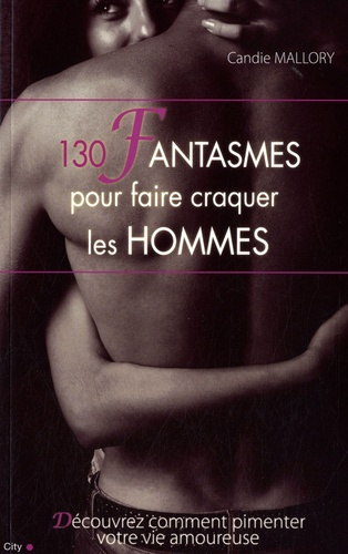 Emprunter 150 Fantasmes pour faire craquer les hommes livre