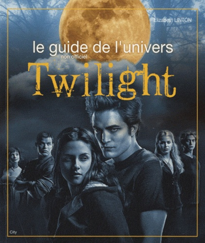 Emprunter Le guide de l'univers Twilight livre