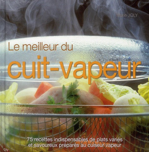 Emprunter Le meilleur du cuit-vapeur livre