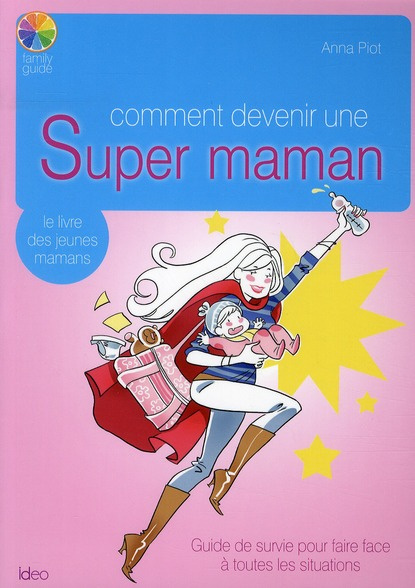 Emprunter Comment devenir une Super Maman livre