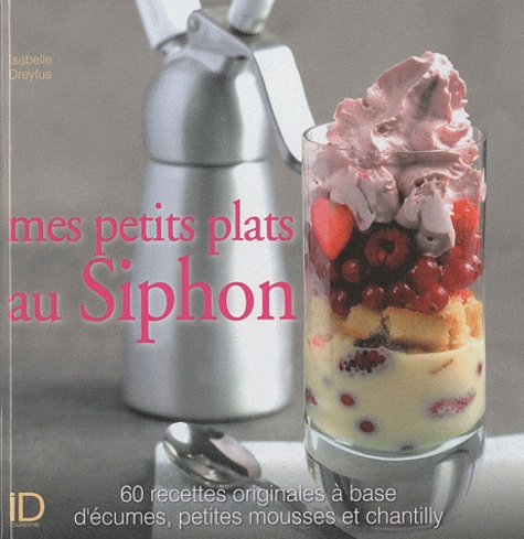 Emprunter Mes petits plats au Siphon livre