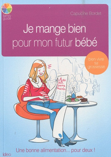 Emprunter Je mange bien pour mon futur bébé livre