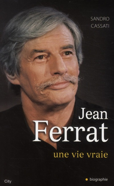 Emprunter Jean Ferrat. Une vie vraie livre