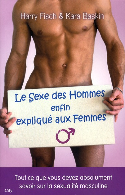 Emprunter Le Sexe des Hommes enfin expliqué aux Femmes livre