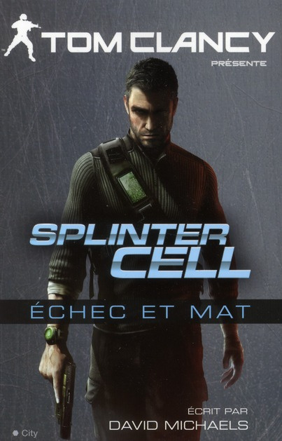 Emprunter Splinter cell. Echec et mat livre