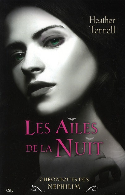 Emprunter Chroniques des Nephilim Tome 1 : Les Ailes de la Nuit livre