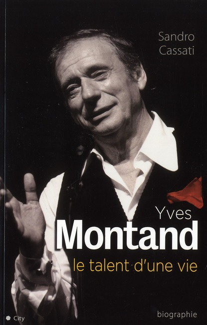 Emprunter Yves Montand. Le talent d'une vie livre