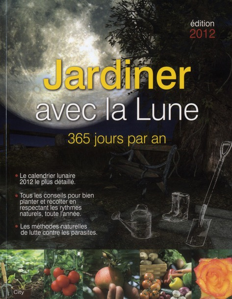 Emprunter Jardiner avec la lune. 365 jours par an, Edition 2012 livre