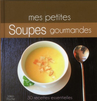 Emprunter Mes petites soupes gourmandes livre