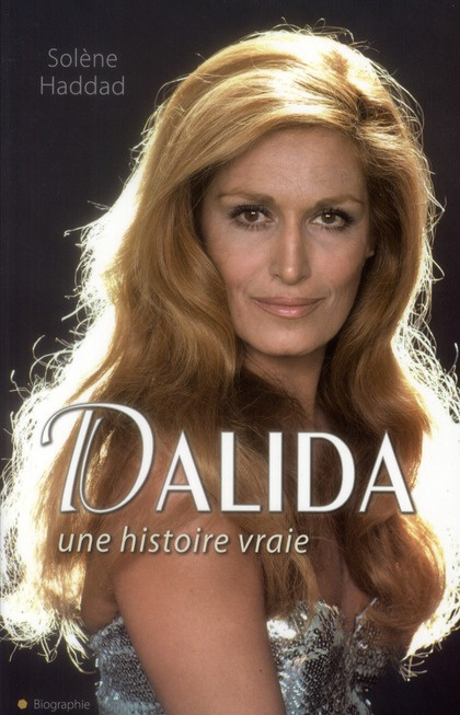 Emprunter Dalida. Une histoire vraie livre