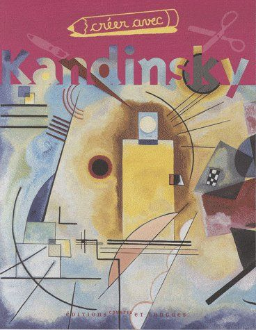 Emprunter Créer avec Kandinsky livre