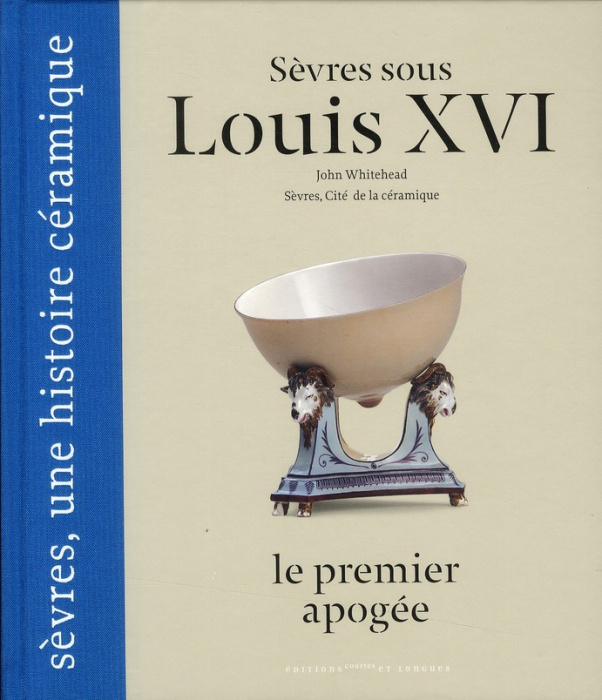 Emprunter SEVRES SOUS LOUIS XVI, LE PREMIER APOGEE livre
