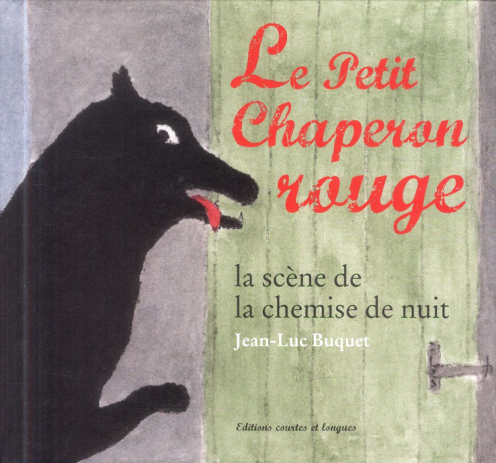 Emprunter Le petit chaperon rouge la scene de la chemise de nuit livre