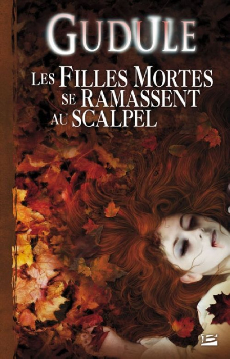 Emprunter L'intégrale des romans fantastiques. Tome 2 : Les filles mortes se ramassent au scalpel livre