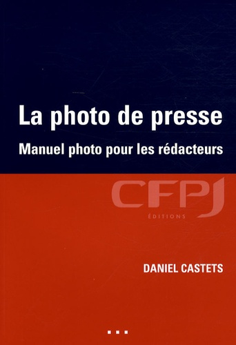 Emprunter La photo de presse. Manuel photo pour les rédacteurs livre