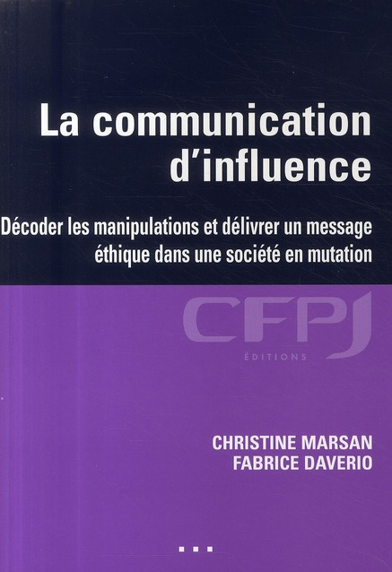 Emprunter La communication d'influence. Décoder les manipulations et délivrer un message éthique dans une soci livre