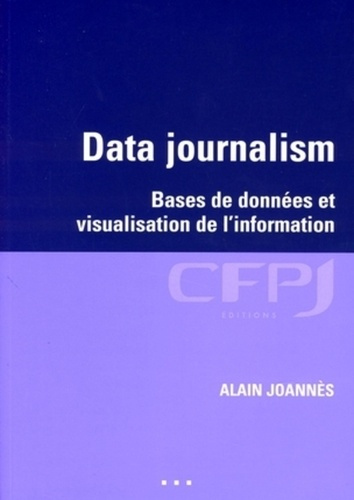 Emprunter Data journalisme. Bases de données et visualisation de l'information livre