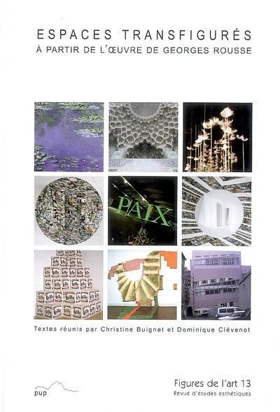 Emprunter FIGURES DE L ART 13 (2007) ESPACES TRANSFIGURES A PARTIR DE L OEUVRE DE GEORGES ROUSSE livre