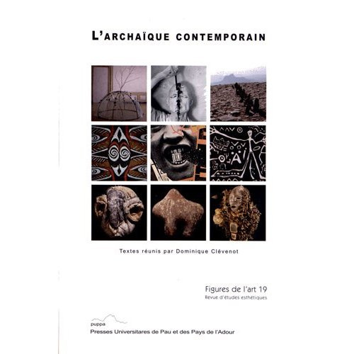 Emprunter FIGURES DE L ART 19 (2011) L ARCHAIQUE CONTEMPORAIN livre