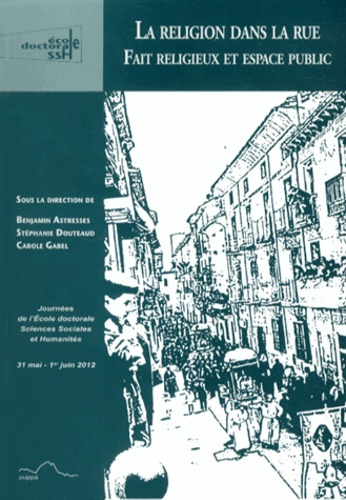 Emprunter LA RELIGION DANS LA RUE FAITS RELIGIEUX ET ESPACE PUBLIC livre