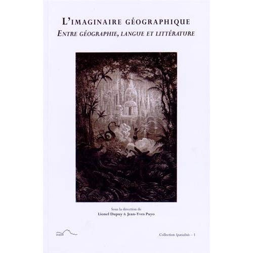 Emprunter L IMAGINAIRE GEOGRAPHIQUE ENTRE GEOGRAPHIE, LANGUE ET LITTERATURE livre