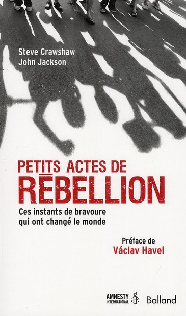 Emprunter Petits actes de rébellion / Ces instants de bravoure qui ont changé le monde livre