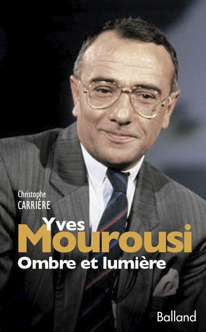 Emprunter Yves Mourousi, ombre et lumière livre
