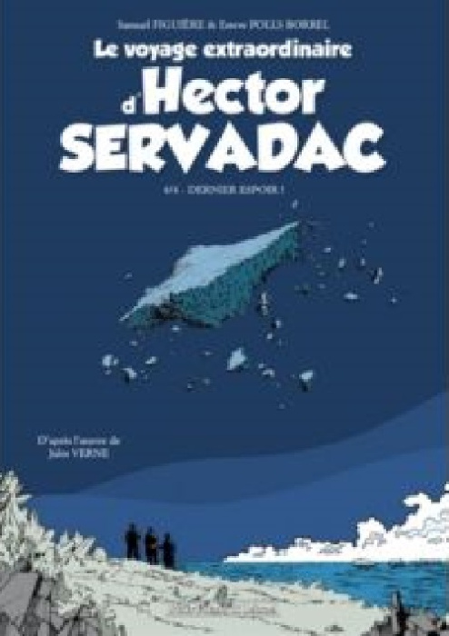 Emprunter Le voyage extraordinaire d'Hector Servadac/4/Dernier espoir! / Dernier espoir livre