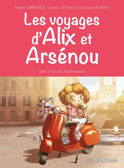 Emprunter LES VOYAGES D'ALIX ET ARSENOU T2 - SECRETS D'ARCHITECTURE livre
